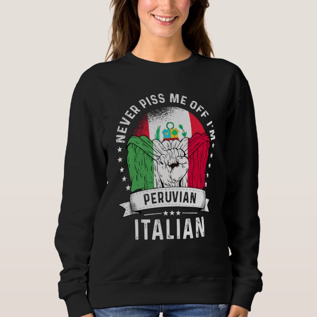 Peru Flag Italy Grown Humour Citizen Pride Sweatshirt (Front)