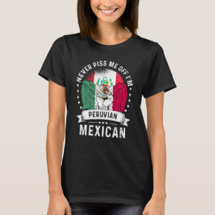 Peru Flag Mexico Grown Humor Citizen Pride T-Shirt