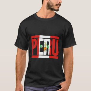 Peru Flag Peruvian Pride Peru Vacation Peru T-Shirt