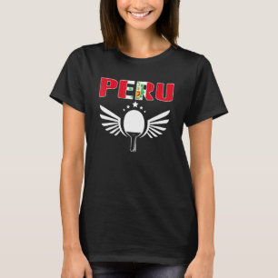 Peru Ping Pong   Peruvian Table Tennis Team Suppor T-Shirt