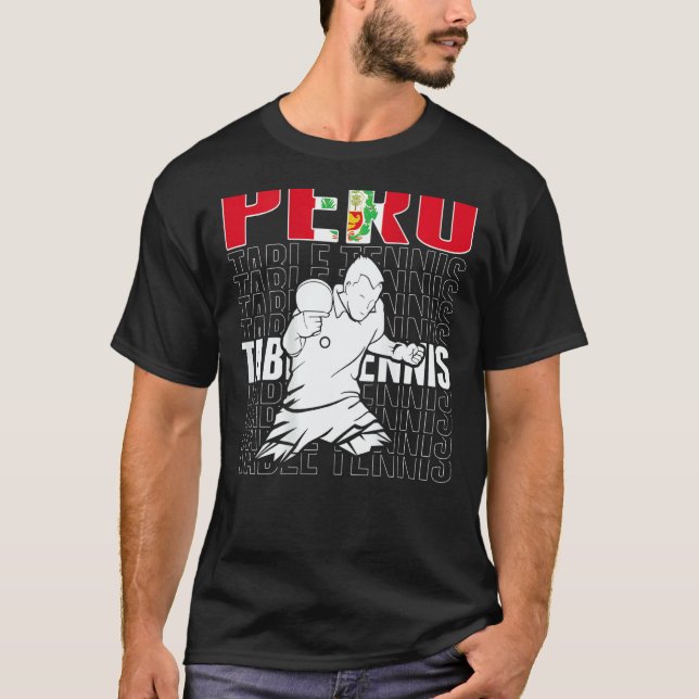 Peru Table Tennis   Support Peruvian Ping Pong Tea T-Shirt (Front)