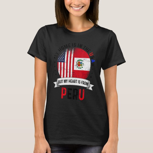 Peruvian American Patriot Heart Is From Peru Flag T-Shirt (Front)