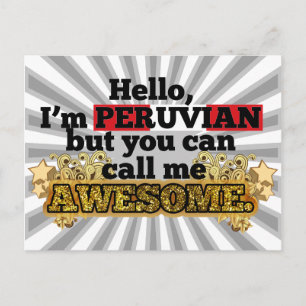 Peruvian, but call me Awesome Postcard