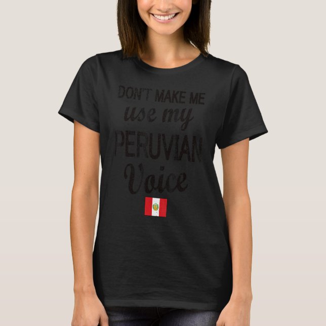 Peruvian Voice Peru Flag Peruvian Roots T-Shirt (Front)