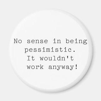 Pessimistic Magnet