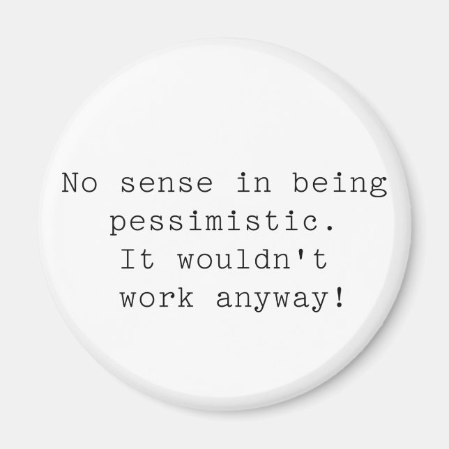 Pessimistic Magnet (Front)
