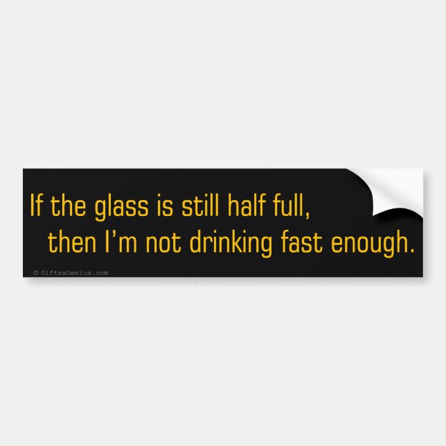 Pessimists drink more bumper sticker (Front)