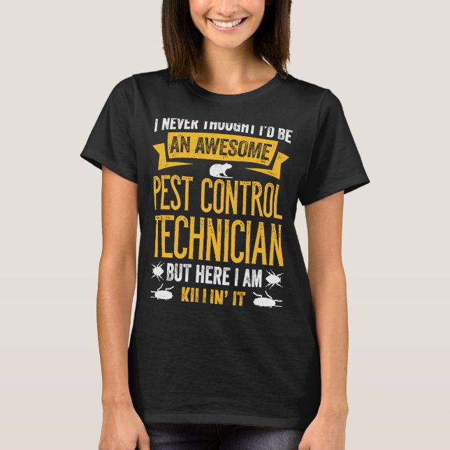 Pest Control For Exterminator Pest Control Technic T-Shirt (Front)