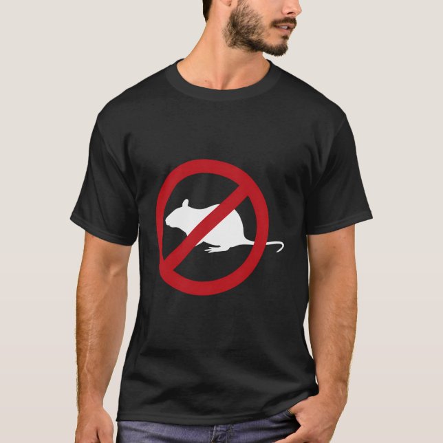 Pest Control Rat Sign Gag Gift No Rats Allowed T-Shirt (Front)