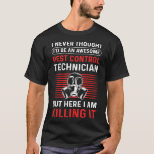 Pest Control Technician Exterminator Pest Control T-Shirt
