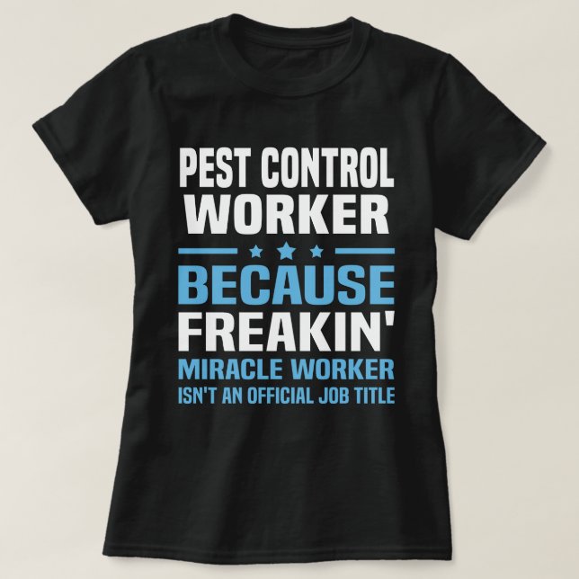 Pest Control Worker T-Shirt (Design Front)