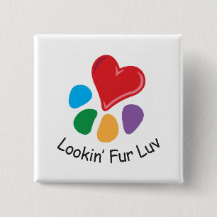 Pet Adoption_Heart-Paw_Lookin' Fur Luv 2 15 Cm Square Badge