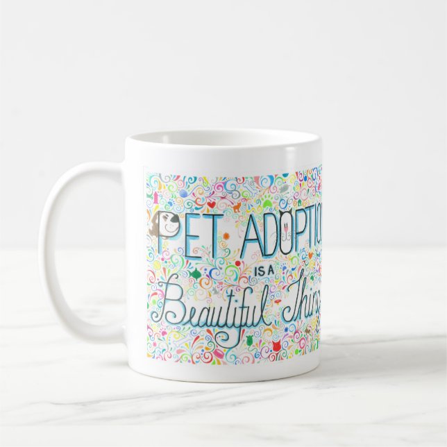 Pet Adoption is a Beautiful Thing Mug (YAH) (Left)