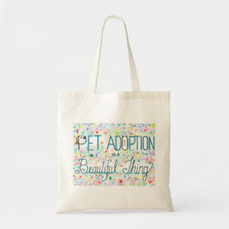 Pet Adoption is a Beautiful Thing Tote Bag (YAH)