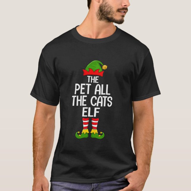 Pet All The Cats Elf Matching Family Elf Squad Chr T-Shirt (Front)
