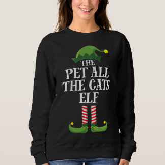 Pet All The Cats Elf Matching Family Group Christm Sweatshirt
