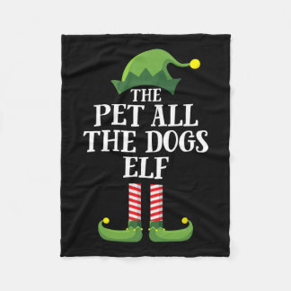 Pet All The Dogs Elf Matching Family Group Christm Fleece Blanket