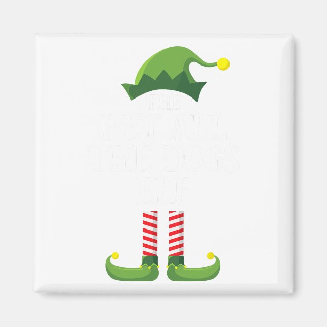 Pet All The Dogs Elf Matching Family Group Christm Magnet (Front)