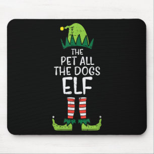 Pet All The Dogs Elf Xmas Christmas For Family  Mouse Pad