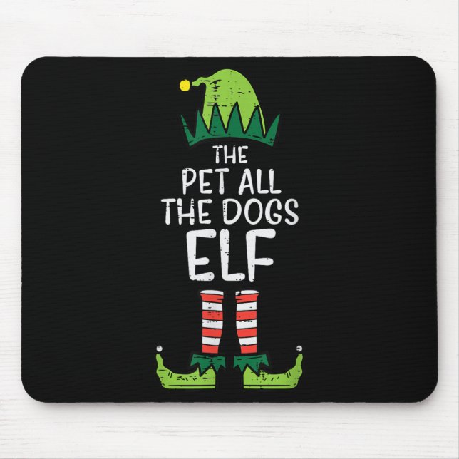 Pet All The Dogs Elf Xmas Christmas For Family  Mouse Pad (Front)