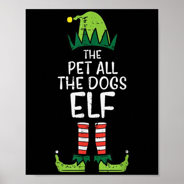 Pet All The Dogs Elf Xmas Christmas For Family  Poster (Front)