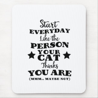 Pet Cat Funny Quote Mouse Pad