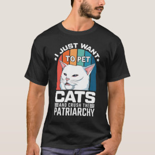 Pet Cats & Crush Patriarchy Tee – Feminist Cat