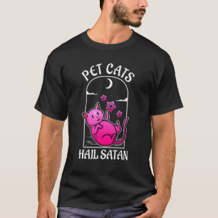 Pet Cats Hail Satan 2 T-Shirt