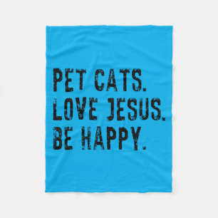 Pet Cats Love Jesus Be Happy Christian Retro Fleece Blanket