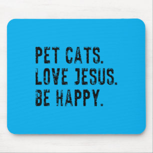 Pet Cats Love Jesus Be Happy Christian Retro Mouse Pad