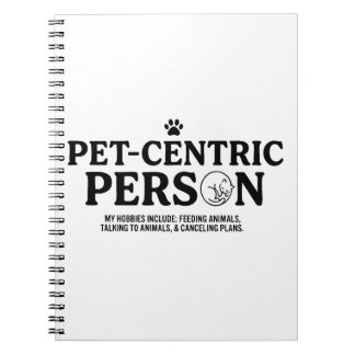 Pet Centric Person Notebook