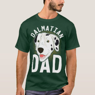 Pet Dalmatian Dad Dog Owner Dog Breed Dalmatian T-Shirt
