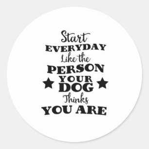 Pet Dog Funny Quote Classic Round Sticker