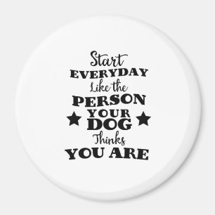 Pet Dog Funny Quote Magnet