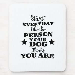 Pet Dog Funny Quote Mouse Pad