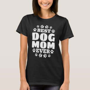 Pet Dog Owner Cute Dog Dog Mum Best Dog Mum Ev T-Shirt