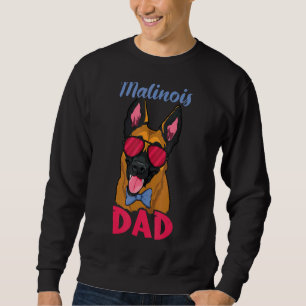 Pet Dog  Owner Shepherd Belgian Malinois Dad Sweatshirt