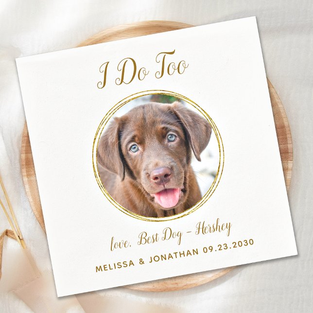 Pet Dog Wedding I Do Too Custom Photo Elegant Gold Napkin (Creator Uploaded)