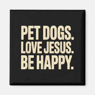 Pet Dogs Love Jesus Be Happy Christian Faith Dog L Magnet
