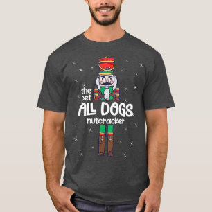 Pet Dogs Nutcracker Family Matching Funny Gift T-Shirt