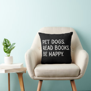 Pet Dogs Read Books Be Happy Funny Bookish Dog Cushion