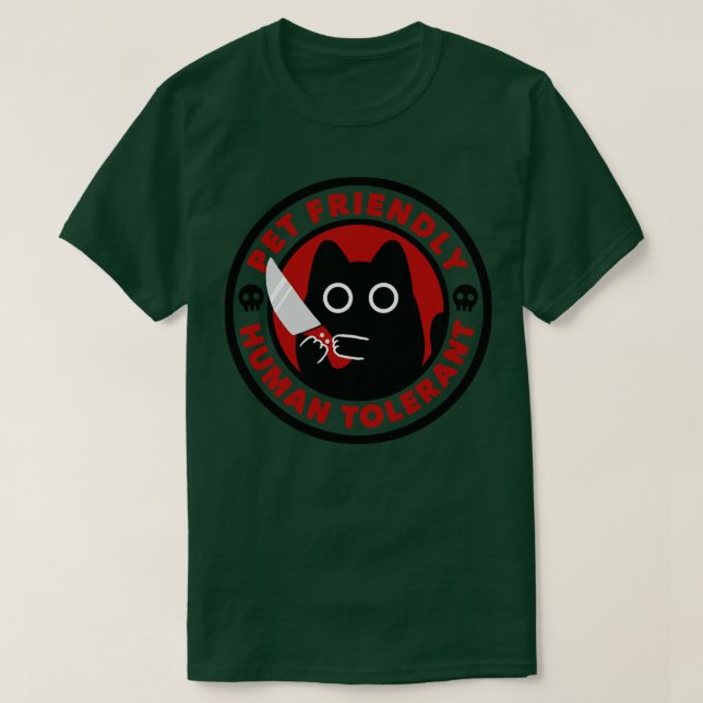 Pet Friendly Human Tolerant by Tobe Fonseca T-Shirt (Design Front)