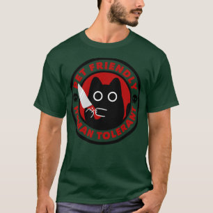 Pet Friendly Human Tolerant by Tobe Fonseca T-Shirt