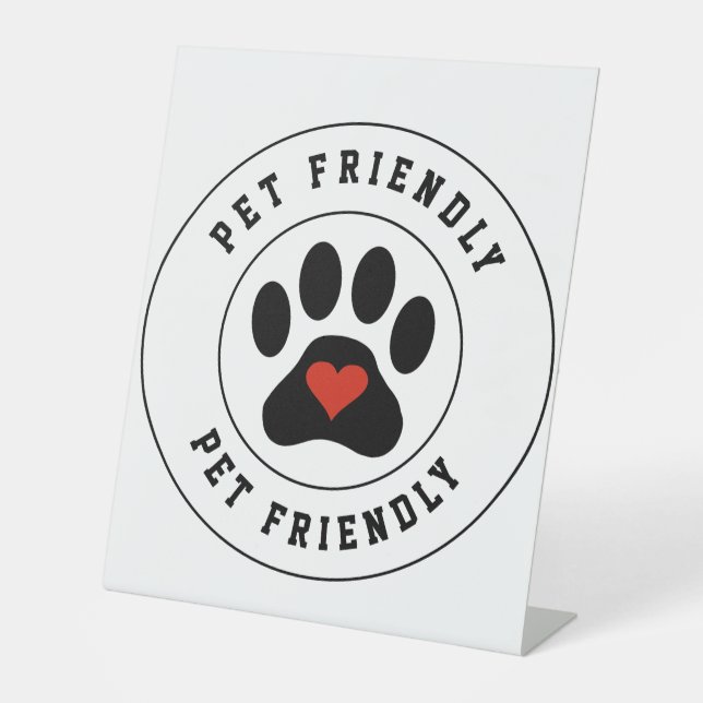 Pet Friendly Label with heart paw  Pedestal Sign (Front)
