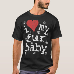 Pet  Gif  Awesome  I Love My Fur Baby T-Shirt