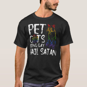 Pet Gots Being Gay Hail Satan Lgbt Flag T-Shirt