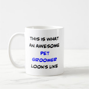 pet groomer, awesome coffee mug