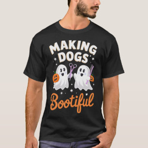 Pet Groomer Funny Halloween Making Dogs Bootiful T-Shirt
