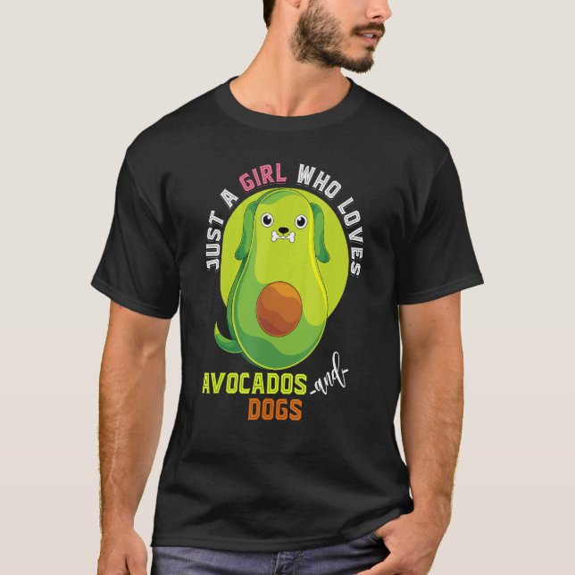 Pet Just A Girl Who Loves Avocados And Dogs T-Shirt (Front)