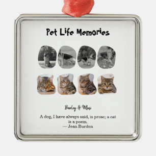 Pet Life Memories 8 Photo Collage Tribute Template Metal Ornament